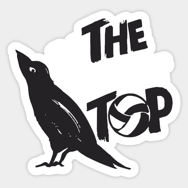 Crow To The Top Sticker by ipinations